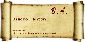 Bischof Anton névjegykártya